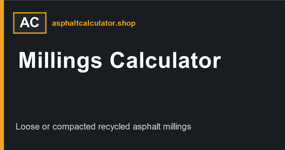 Asphalt Millings Calculator